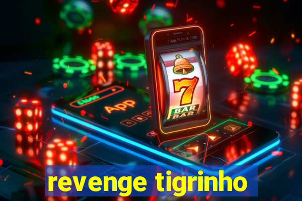 revenge tigrinho